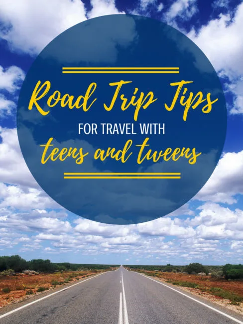 6 tips for road trips with teens and tweens to make your summer travel & vacation smooth!