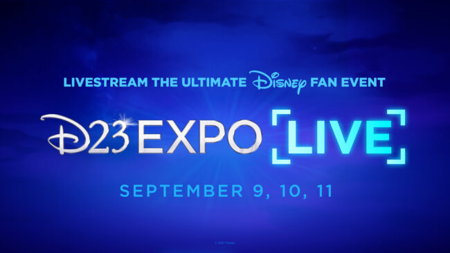 Livestream the Ultimate Disney fan event D23 Expo Live September 9, 10, 11.