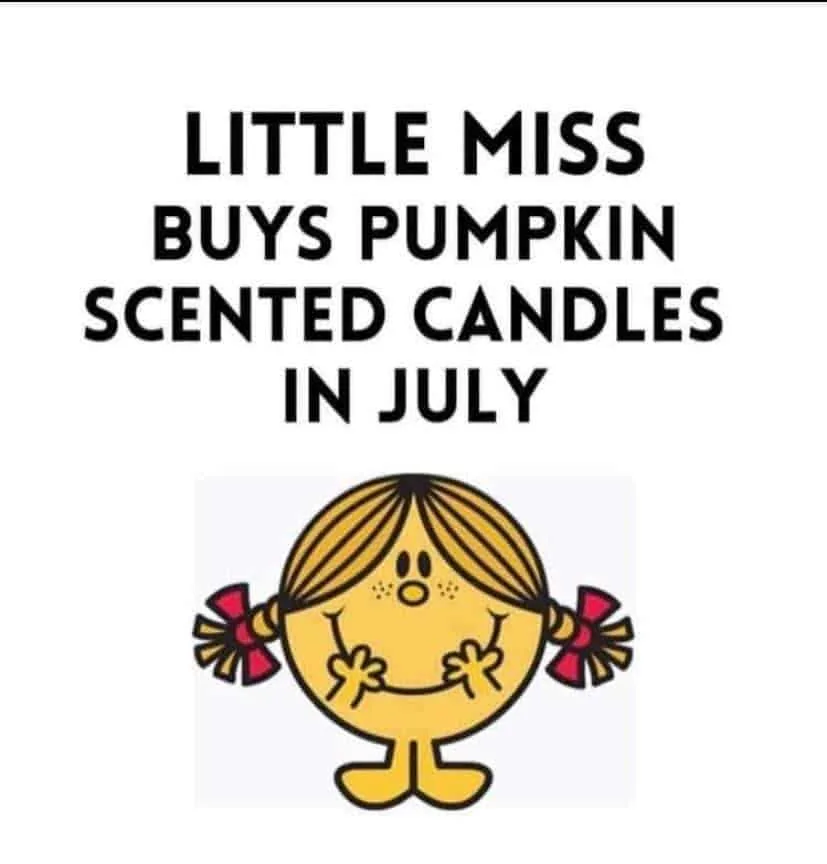 little miss memesbuys pumpkin candles in july