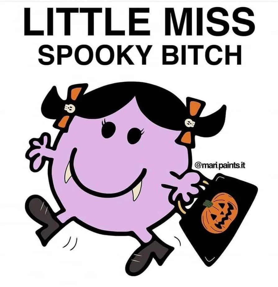 little miss memes for halloween and fall: spooky bitch