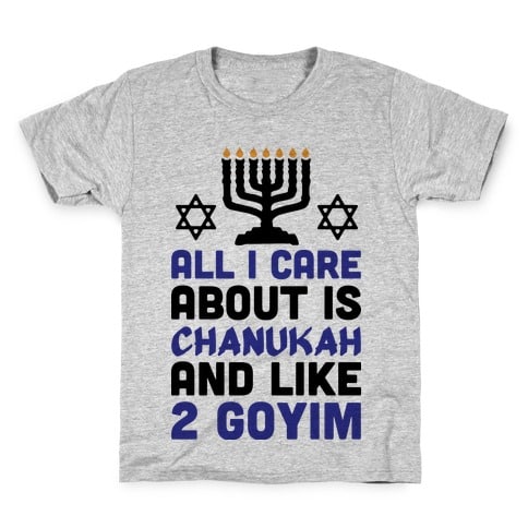 funny hanukkah memes. all I care about is chanukah and 2 goyim