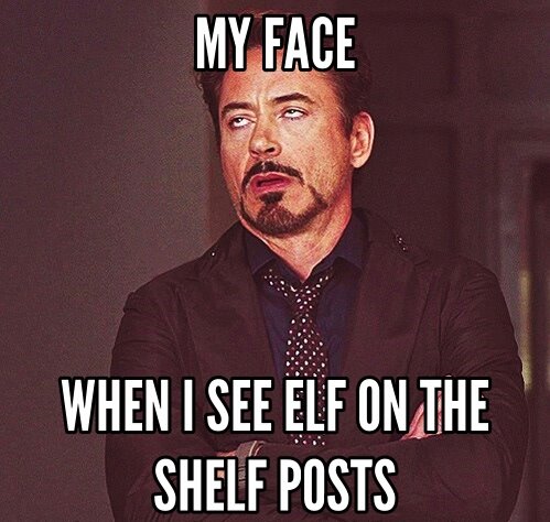funny elf on the shelf memes Robert Downey Jr eye roll