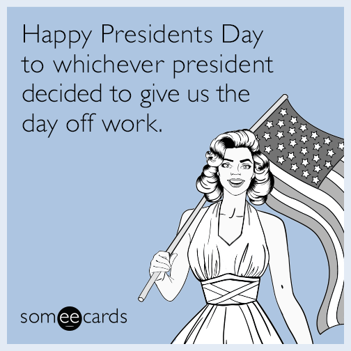 presidents day memes day off