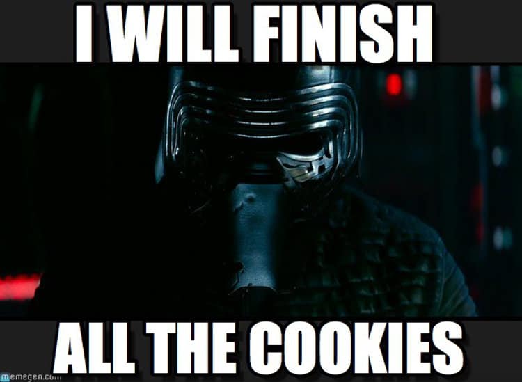 Revenge of the 5th memes: I will finish all the cookies Kylo Ren